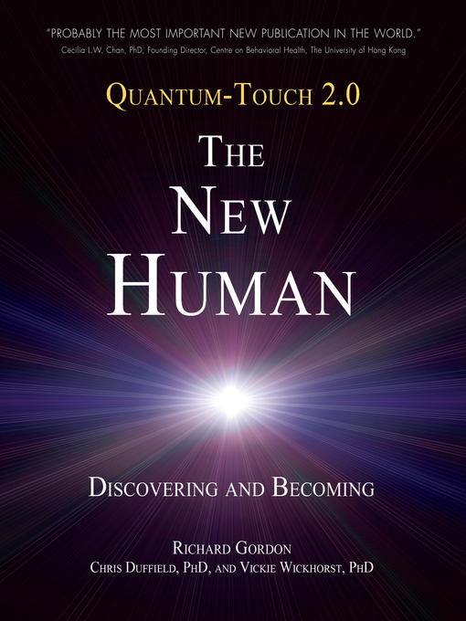 Title details for Quantum-Touch 2.0--The New Human by Richard Gordon - Available